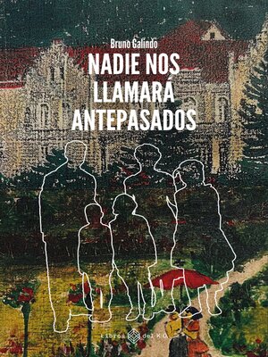 cover image of Nadie nos llamará antepasados